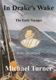 In Drake's Wake: The Early Voyages