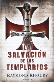 La salvacion de los templarios (Spanish Edition)