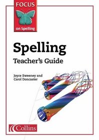 Spelling Teacher's Guide (Focus on Spelling)