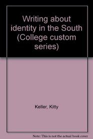 Writing about identity in the South (College custom series)