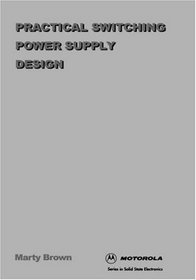 Practical Switching Power Supply Design (Academic Press Professional and Technical Series)