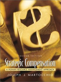 Strategic Compensation: A Human Resource Management Approach (2nd Edition)