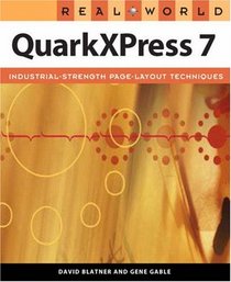 Real World QuarkXPress 7 (Real World)