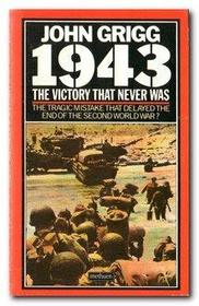 1943: The Victory That Never Was