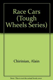 Race Cars (Tough Wheels Series)