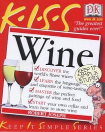 KISS Guide to Wine (Keep It Simple)