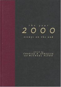 The Year 2000: Essays on the End