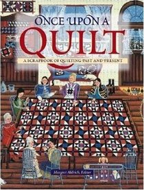 Once upon a Quilt: A Scrapbook of Quilting Past and Present (Town Square Book (Hardcover))