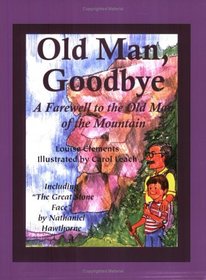 Old Man, Goodbye: A Farewell to the Old Man of the Mountain