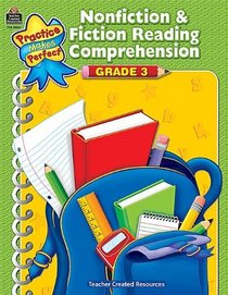 Nonfiction & Fiction Reading Comprehension Grd 3 (Practice Makes Perfect)