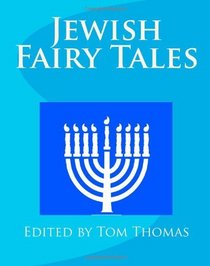 Jewish Fairy Tales (Volume 1)
