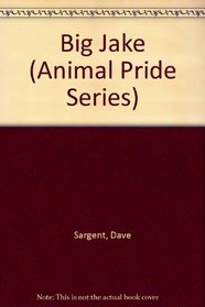 Big Jake (Animal Pride Series)