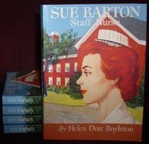 Sue Barton Staff Nurse (Sue Barton Series, Volume 7 - Final Book in the Series)