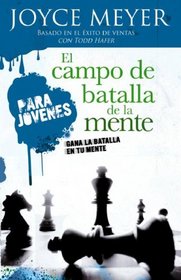 El Campo De Batalla De La Mente / Battlefield of the Mind for Teens