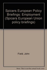 Spicers European Policy Briefings (Spicers European Union Policy Briefings)