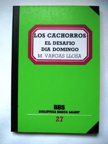 Los Cachorros, El Desafio, Dia Domingo/the Cubs, and Other Stories (Spanish Edition)