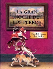 La Gran Noche de los Perros / Dogs' Night