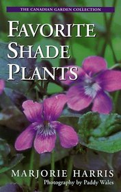 Favorite Shade Plants (The Canadian Garden Collection)