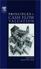 Principles of Cash Flow Valuation : An Integrated Market-Based Approach (Graphics Series)