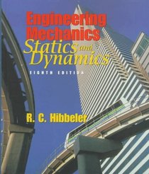 Engineering Mechanics: Combined Statics and Dynamics (8th Edition)