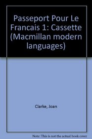 Passeport Pour Le Francais 1: Cassette (Macmillan modern languages) (English and French Edition)