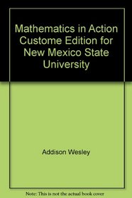 Mathematics in Action Custome Edition for New Mexico State University