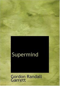 Supermind (Large Print Edition)