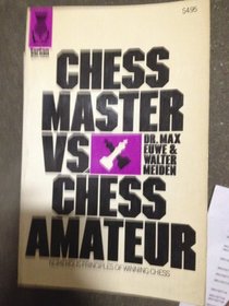 Chess Master Vs Chess Amateur, Second Edition
