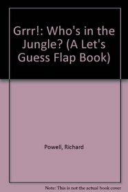 GRRR! WHO'S IN THE JUNGLE? (A Let's Guess Flap Book)