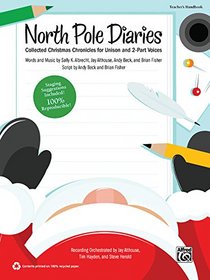 North Pole Diaries: Collected Christmas Chronicles for Unison and 2-Part Voices (Kit) (Book & CD) (Pop Choral)