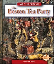The Boston Tea Party (We the People)