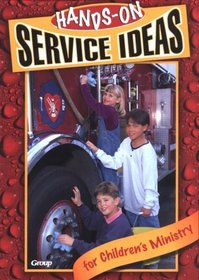 Hands-On Service Ideas for Children's Ministry