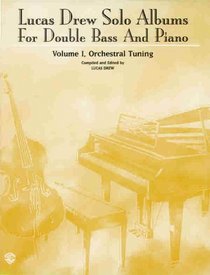 Lucas Drew Solo Albums for Double Bass and Piano
