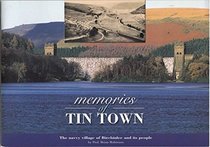 Memories of Tin Town: The Navvy Village of Birchinlee and Its People