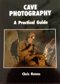 Cave Photography: A Practical Guide