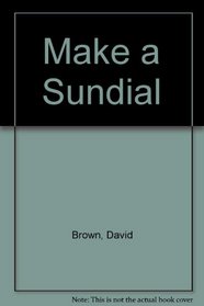 Make a Sundial