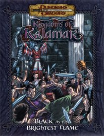 Black as the Brightest Flame (Dungeons & Dragons: Kingdoms of Kalamar Adventure Module)