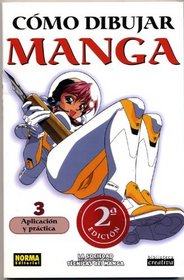 Como Dibujar Manga Volume 3: Aplicacion Y Pactica (How To Draw Manga Spanish Language Edition) (Spanish Edition)