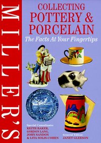 Miller's Collecting Pottery & Porcelain: The Facts at Your Fingertips