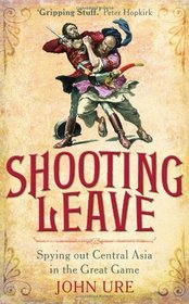 Shooting Leave: Spying Out Central Asia in the Great Game