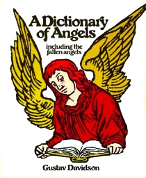 A Dictionary of Angels Including the Fallen Angels