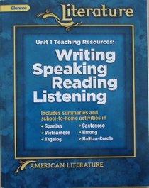 Glencoe Literature Unit 1 Teaching Resources: Writing Speaking Reading American Literature