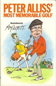Peter Alliss' Most Memorable Golf