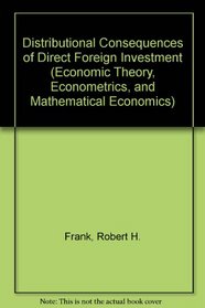 Distributional Consequences of Direct Foreign Investment (Economic Theory, Econometrics, and Mathematical Economics)