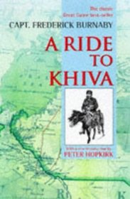 A Ride to Khiva: Travels and Adventures in Central Asia