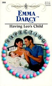 Having Leo's Child (Expecting) (Harlequin Presents, No 2050)