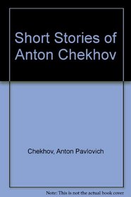 The Short Stories of Anton Chekhov (Modern Library, 50.5)