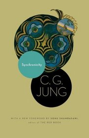 Synchronicity: An Acausal Connecting Principle. (From Vol. 8. of the Collected Works of C. G. Jung) (New in Paper) (Bollingen Series XX: the Collected Works of C. G. Jung, Volume 8)