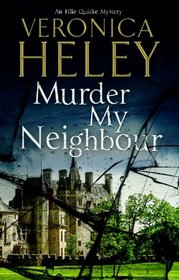 Murder My Neighbour (Ellie Quicke Mysteries)