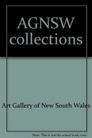 Art Gallery of new South Wales Collections (AGNSW): Australian Art, European Art;Asian Art;Contemporary Practice